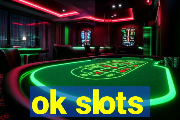 ok slots